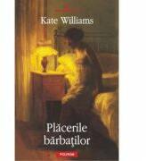 Placerile barbatilor (ISBN: 9789734623051)