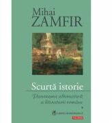 Scurta istorie - Panorama alternativa a literaturii romane Volumul I (ISBN: 9789734622436)