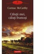Calutii mei, caluti frumosi (ISBN: 9789734621682)
