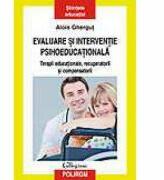 Evaluare si interventie psihoeducationala. Terapii educationale, recuperatorii si compensatorii - Alois Ghergut (ISBN: 9789734619658)