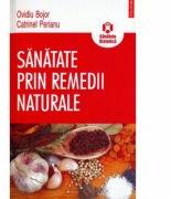 Sanatate prin remedii naturale - Ovidiu Bojor (ISBN: 9789734618460)