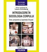 Introducere in sociologia corpului - Teme, perspective si experiente intrupate (ISBN: 9789736811777)