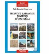 Securitate, suveranitate si institutii internationale (ISBN: 9789734618040)