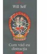 Cum vad eu distractia (ISBN: 9789734617951)