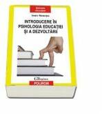 Introducere in psihologia educatiei si a dezvoltarii (ISBN: 9789734617982)