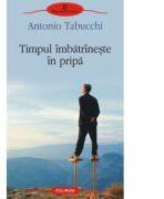 Timpul imbatrineste in pripa (ISBN: 9789734617326)