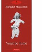 Venit pe lume (ISBN: 9789734617364)