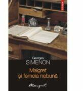 Maigret si femeia nebuna (ISBN: 9789734617432)