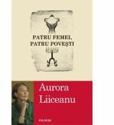 Patru femei, patru povesti (ISBN: 9789734616473)