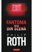 Fantoma iese din scena - Philip Roth (ISBN: 9789734616121)