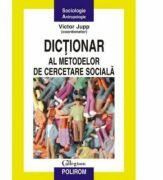Dictionar al metodelor de cercetare sociala - Victor Jupp (ISBN: 9789734616169)