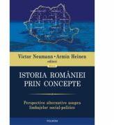 Istoria Romaniei prin concepte - Perspective alternative asupra limbajelor social-politice (ISBN: 9789734618033)