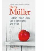 Patria mea era un sambure de mar. O discutie cu Angelika Klammer - Herta Muller (ISBN: 9786067791044)