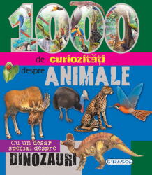 1000 DE CURIOZITATI DESPRE ANIMALE - GIRASOL (ISBN: 9786065251489)