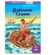 Robinson Crusoe - Colectia Primele mele lecturi - Nivelul 4, +11 ani (ISBN: 9786065256996)