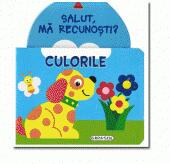 Salut, ma recunosti? - CULORILE (ISBN: 9786065253087)