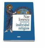 Individul religios, Ionescu Nae (ISBN: 9786068023892)