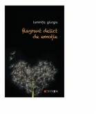 Flagrant delict de emotie - Luminita Giurgiu (ISBN: 9786064905604)
