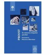 In cautarea timpului pierdut 5. Prizoniera. Plecarea Albertinei - Marcel Proust (ISBN: 9786067103977)