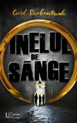 Inelul de sange GERD RUEBENSTRUNK - UNIVERS ENCICLOPEDIC (ISBN: 9786067042467)