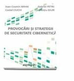 Provocari si strategii de securitate cibernetica - Ioan Cosmin Mihai (ISBN: 9786061149513)