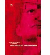 Viteza luminii - Javier Cercas (ISBN: 9789731022420)