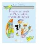 ISTORIE CU COPII SI PARS, MATA, FRUNZA DE GUTUIE - Laura Grunberg (ISBN: 9789737841469)