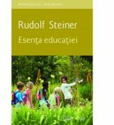 Esenta educatiei - Rudolf Steiner (ISBN: 9786067042863)