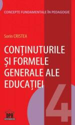 Continuturile si formele generale ale educatiei. Volumul 4 - Sorin Cristea (ISBN: 9786066834445)