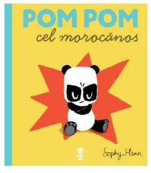 Pom Pom cel morocanos - Sophy Henn (ISBN: 9789731989792)
