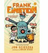 Frank Einstein si acceleratorul de creiere - Jon Scieszka (ISBN: 9786068780061)