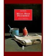 Micul Rege Decembrie - Axel Hacke, Michael Sowa (ISBN: 9789731989907)