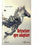 Retractare spre adaptare. Culegere de aforisme - Iosif M. Cristian (ISBN: 9786067650235)