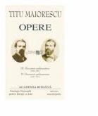 Opere, vol. 3 si 4 - Titu Maiorescu (ISBN: 5940000221218)