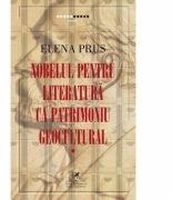 Nobelul pentru literatura ca patrimoniu geocultural - Elena Prus (ISBN: 9786068982762)