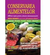 Conservarea alimentelor. 370 de retete pentru camara dumneavoastra - MIrcea Georgescu (ISBN: 9789738958845)