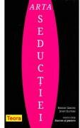 Arta seductiei, Robert Greene (ISBN: 9789732014097)