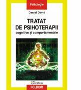 Tratat de psihoterapii cognitive și comportamentale - Daniel David (ISBN: 9789734604913)