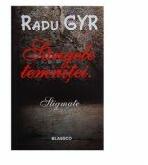 Sangele temnitei - Stigmate - Radu Gyr (ISBN: 9789738968721)