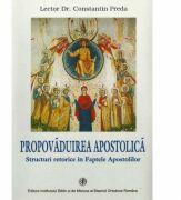 Propovaduirea apostolica - Pr. Conf. Dr. Constantin Preda (ISBN: 9789736160448)