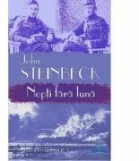 Nopti fara luna - John Steinbeck (ISBN: 9789731032917)