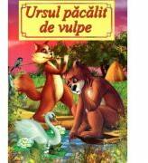 Ursul pacalit de vulpe - Ion Creanga (ISBN: 9786067531909)