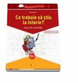 Ce trebuie sa stiu la Istorie? caiet de activitati, Magda Stan (ISBN: 9786063313851)