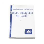 Ghidul medicului de garda. Volumul 1 - Mircea Beuran (ISBN: 9789739161589)