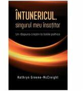 Intunericul, singurul meu insotitor - Kathryn Greene-McCreight (ISBN: 9786067320909)