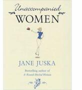 Unaccompanied Women - Jane Juska (ISBN: 9780701178048)