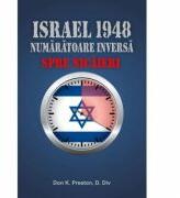 Israel 1948. Numaratoarea inversa spre nicaieri - Don K. Preston (ISBN: 9786068712987)