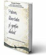 Putere, libertate si gratie divina - Deepak Chopra (ISBN: 9789731701776)