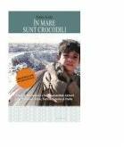 In mare sunt crocodili - Fabio Geda (ISBN: 9789737243089)