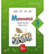 Matematica. Caietul elevului. Clasa a III-a - Gabriela Barbulescu, Elena Niculae, Olguta Calin, Doina Cindea (ISBN: 9786063301476)